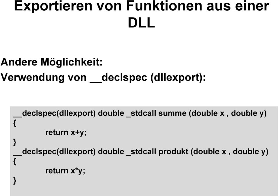 _stdcall summe (double x, double y) { return x+y; }
