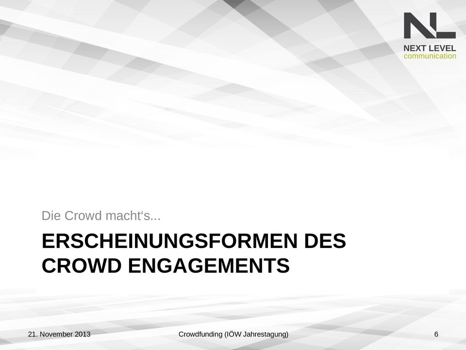 CROWD ENGAGEMENTS 21.