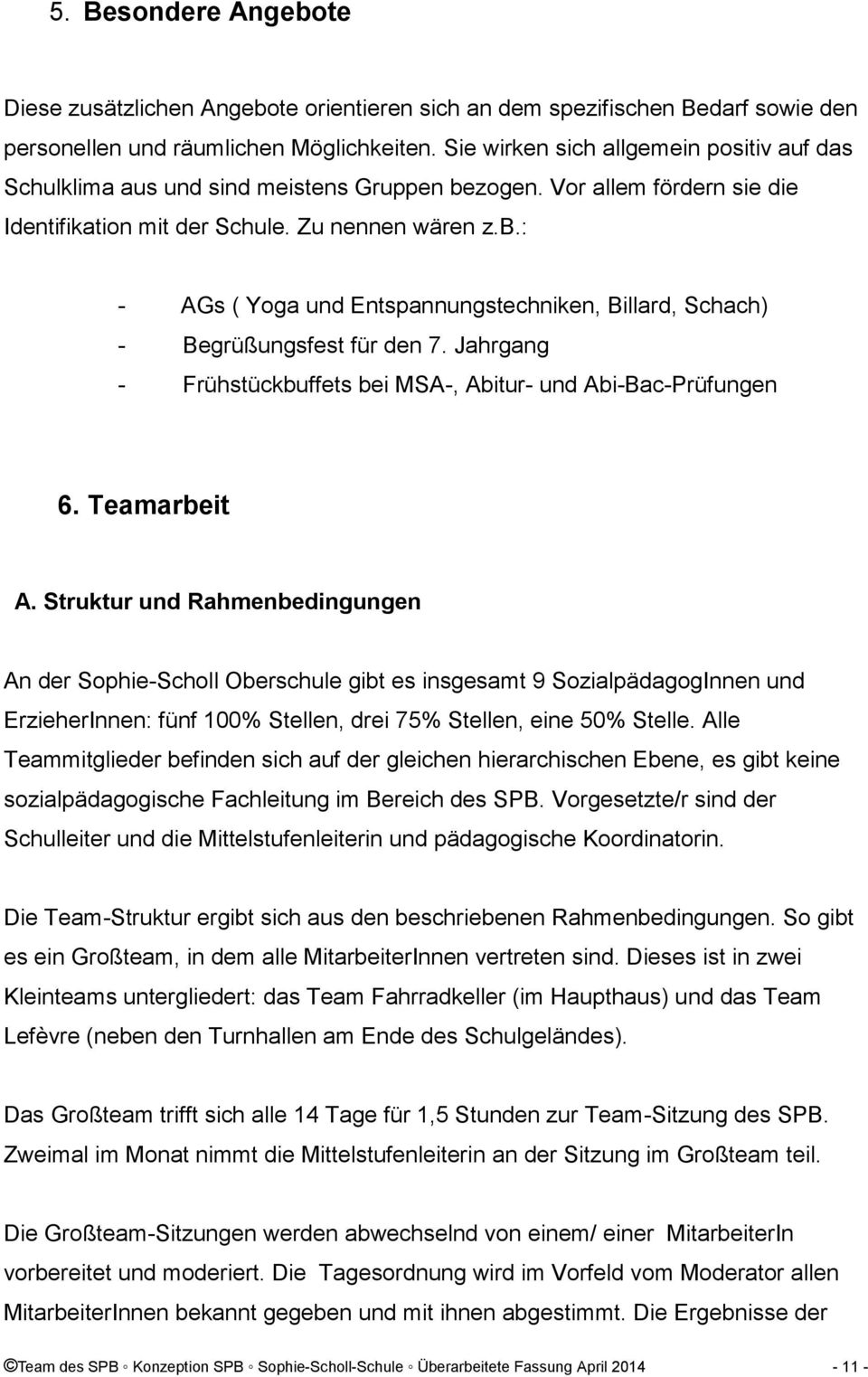 Jahrgang - Frühstückbuffets bei MSA-, Abitur- und Abi-Bac-Prüfungen 6. Teamarbeit A.