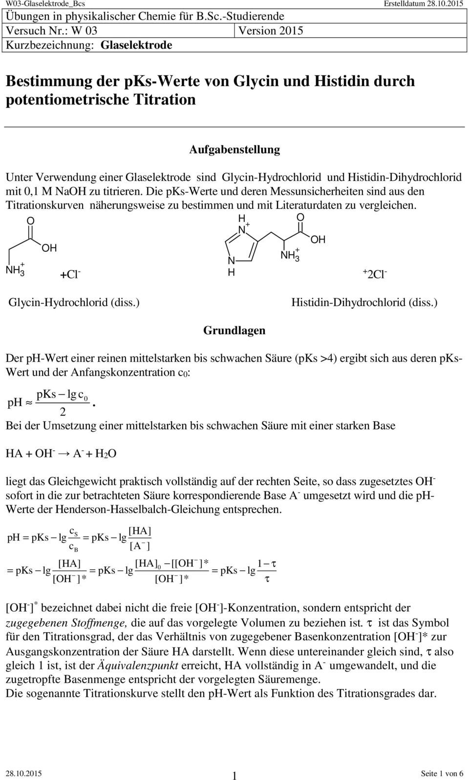 Glycin-Hydrochlorid und Histidin-Dihydrochlorid mit 0,1 M NaOH zu titrieren.