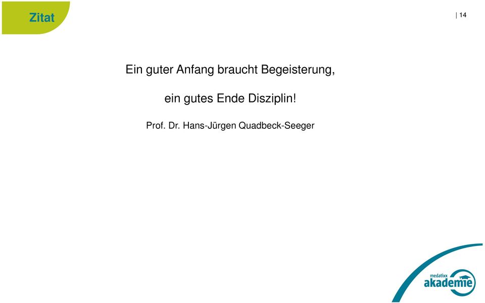 gutes Ende Disziplin! Prof.