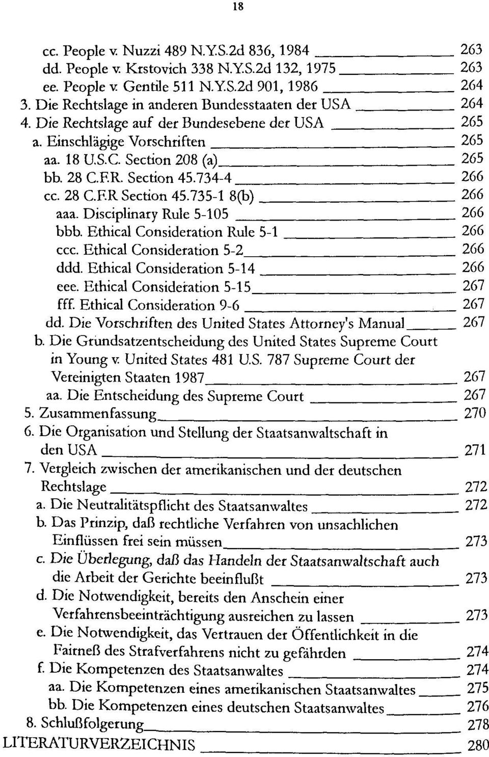 734-4 266 cc. 28 C.F.R Section 45.735-1 8(b) 266 aaa. Disciplinary Rule 5-105. 266 bbb. Ethical Consideration Rule 5-1. 266 ccc. Ethical Consideration 5-2 266 ddd. Ethical Consideration 5-14 266 eee.