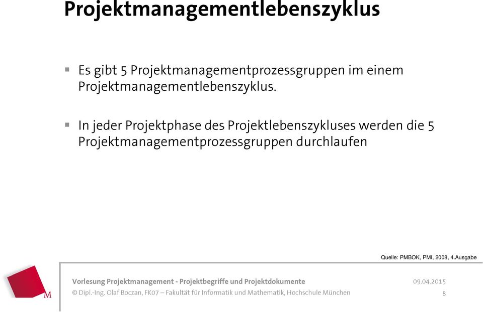 Projektmanagementlebenszyklus.