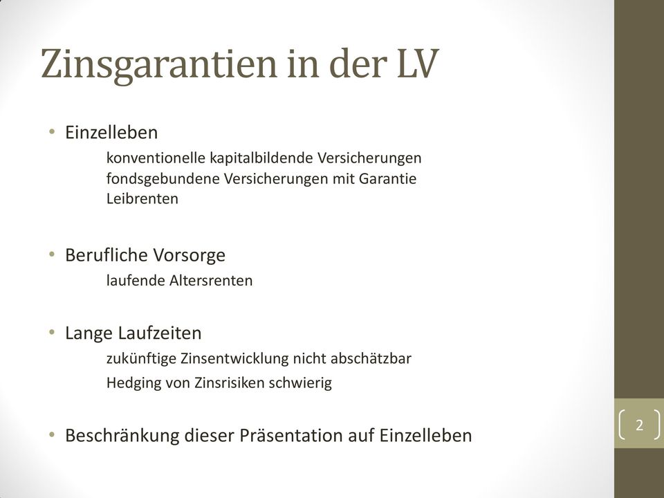 Vorsorge laufende Altersrenten Lange Laufzeiten zukünftige Zinsentwicklung nicht