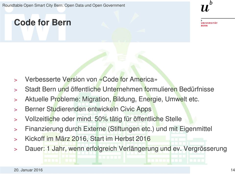 > Berner Studierenden entwickeln Civic Apps > Vollzeitliche oder mind.