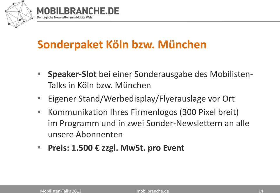 München Eigener Stand/Werbedisplay/Flyerauslage vor Ort Kommunikation Ihres Firmenlogos