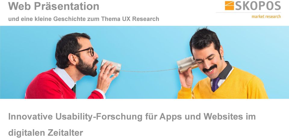 Innovative Usability-Forschung für