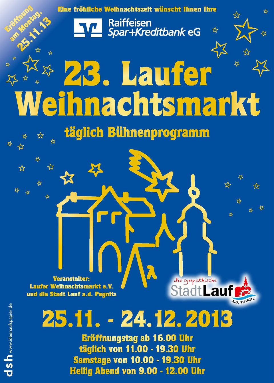 de Veranstalter: Laufer Weihnachtsmarkt e.v. und die Stadt Lauf a.d. Pegnitz die sympathische StadtLauf 25.