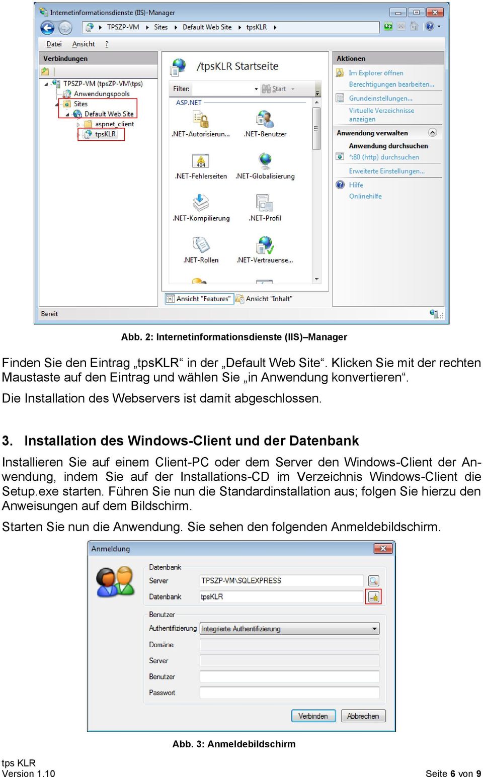 Installation des Windows-Client und der Datenbank Installieren Sie auf einem Client-PC oder dem Server den Windows-Client der Anwendung, indem Sie auf der Installations-CD im