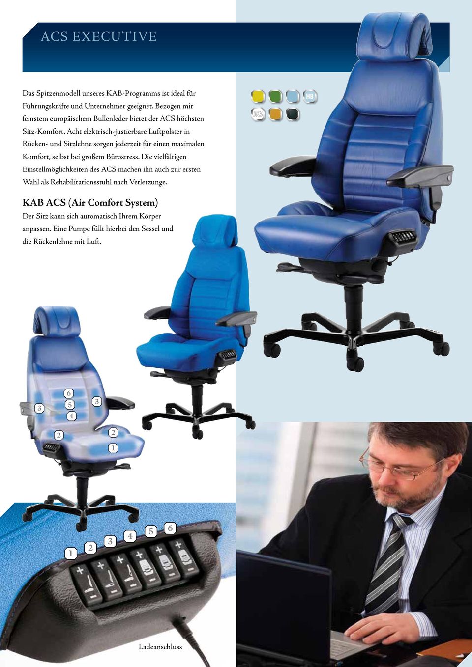 Acht elektrisch-justierbare Luftpolster in Rücken- und Sitzlehne sorgen jederzeit für einen maximalen Komfort, selbst bei großem Bürostress.