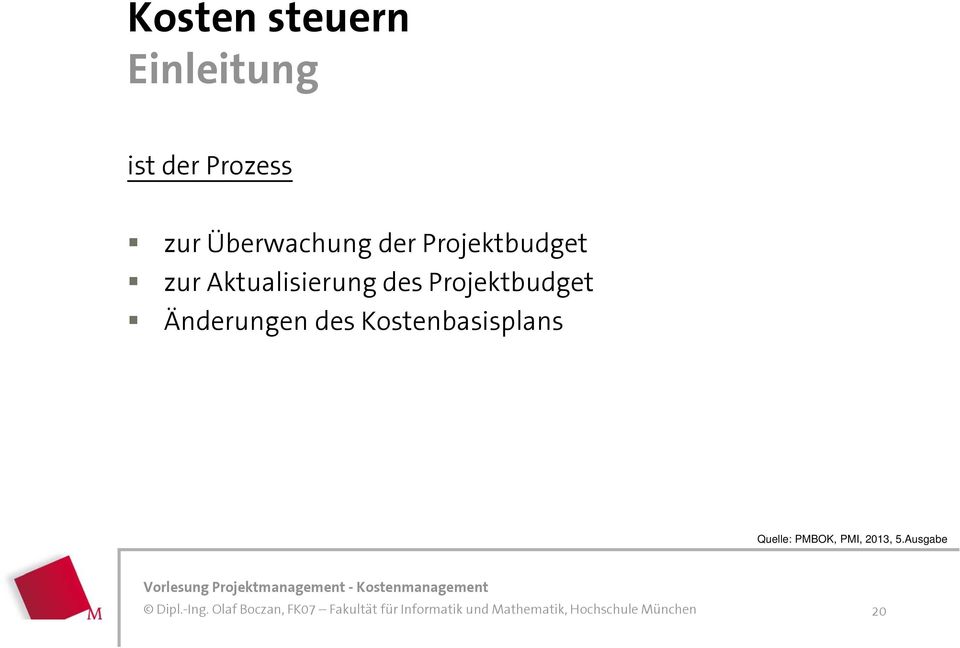Aktualisierung des Projektbudget Änderungen
