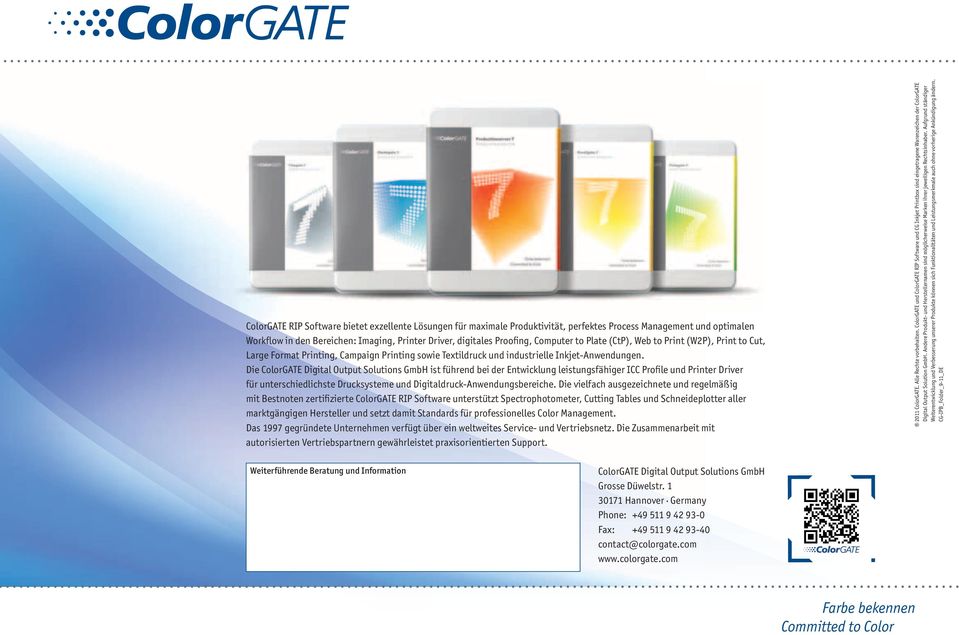 Die ColorGATE Digital Output Solutions GmbH ist führend bei der Entwicklung leistungsfähiger ICC Profile und Printer Driver für unterschiedlichste Drucksysteme und Digitaldruck-Anwendungsbereiche.