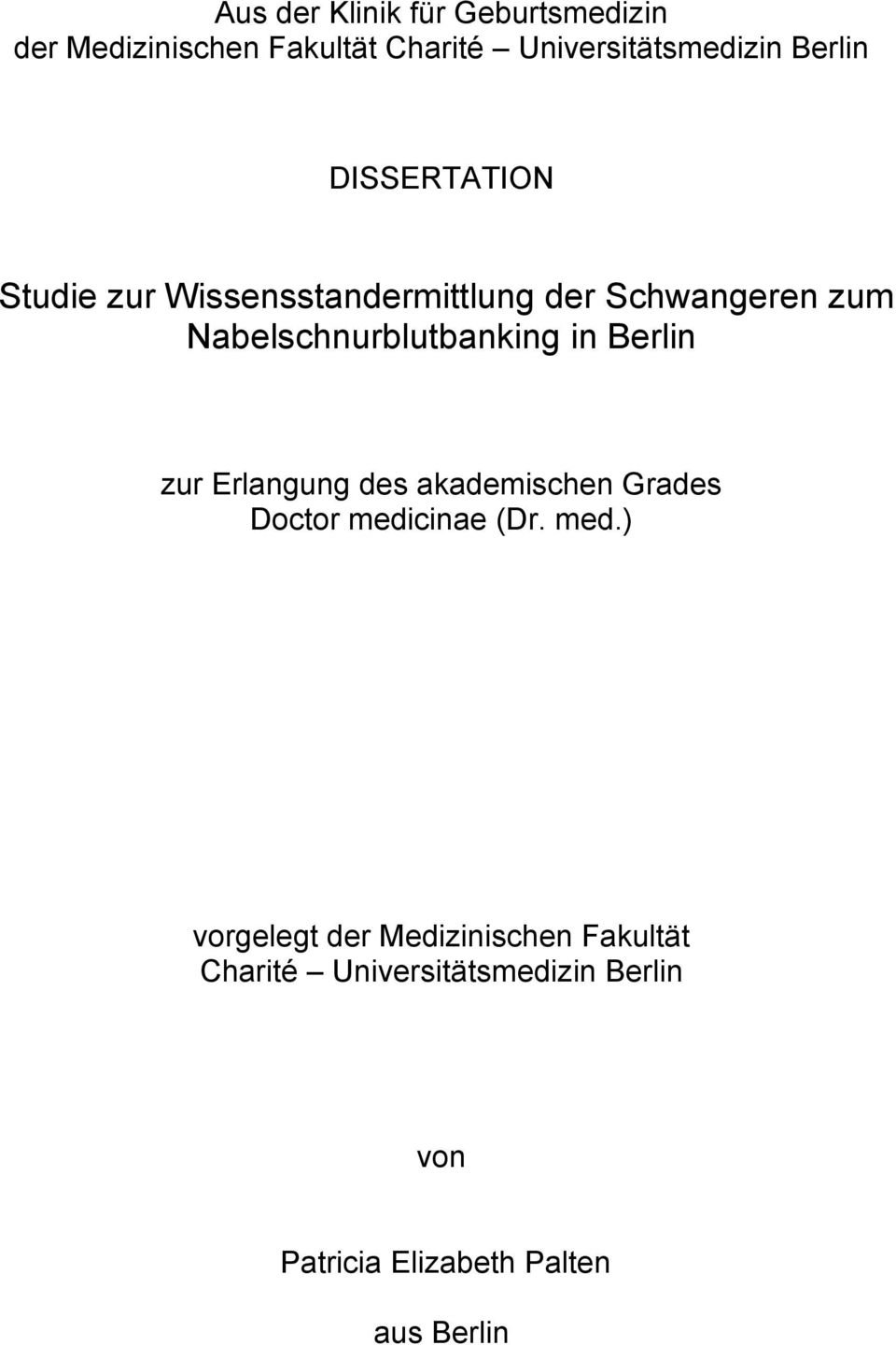 Nabelschnurblutbanking in Berlin zur Erlangung des akademischen Grades Doctor medicinae (Dr.