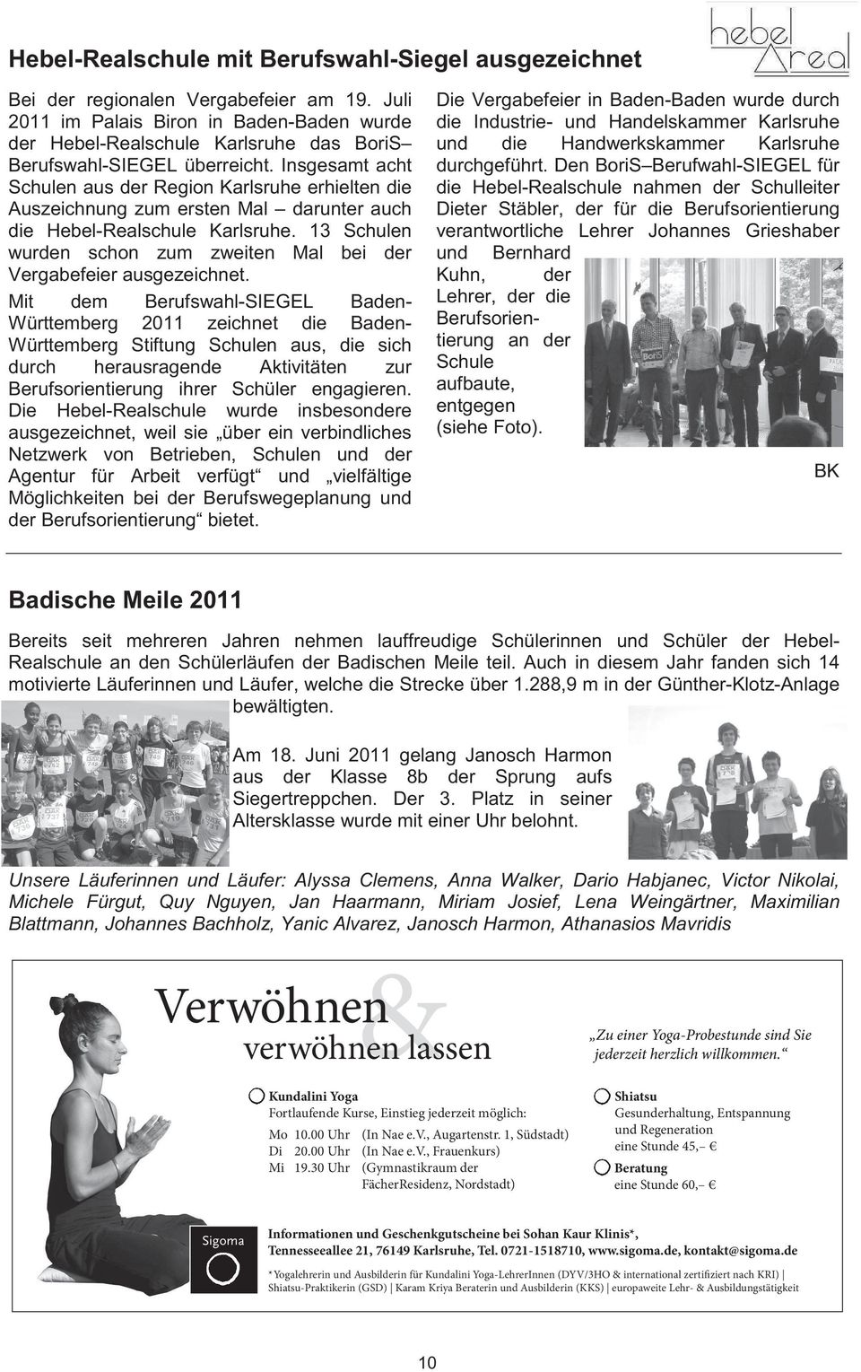 Insgesamt acht Schulen aus der Region Karlsruhe erhielten die Auszeichnung zum ersten Mal darunter auch die Hebel-Realschule Karlsruhe.