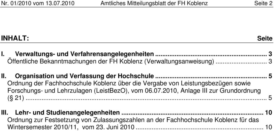 .. 5 Ordnung der Fachhochschule Koblenz über die Vergabe von Leistungsbezügen sowie Forschungs- und Lehrzulagen (LeistBezO), vom 06.07.