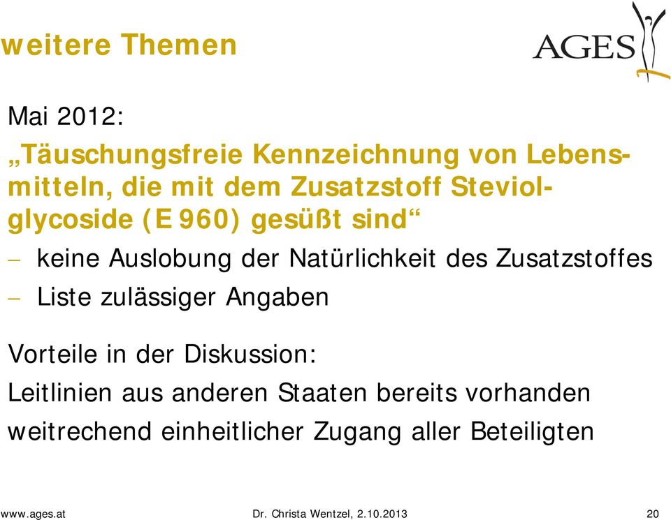 des Zusatzstoffes Liste zulässiger Angaben Vorteile in der Diskussion: Leitlinien aus