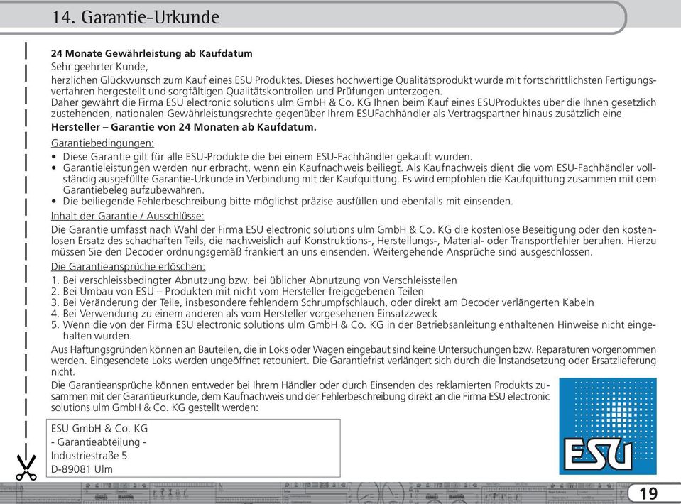 Daher gewährt die Firma ESU electronic solutions ulm GmbH & Co.