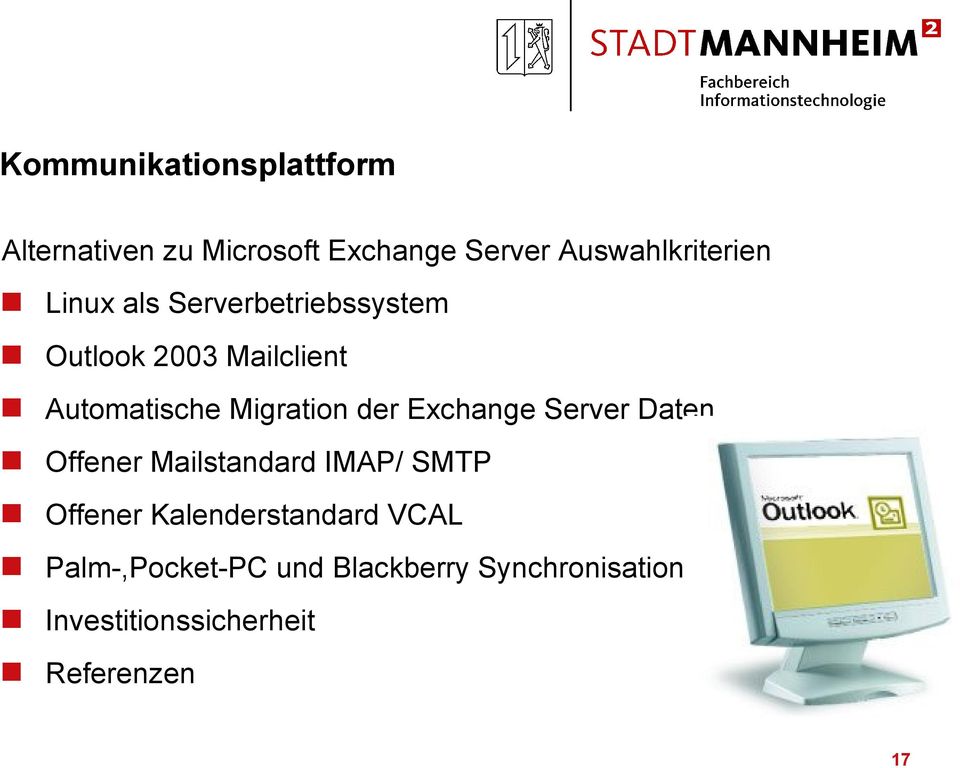 Exchange Server Daten Offener Mailstandard IMAP/ SMTP Offener Kalenderstandard