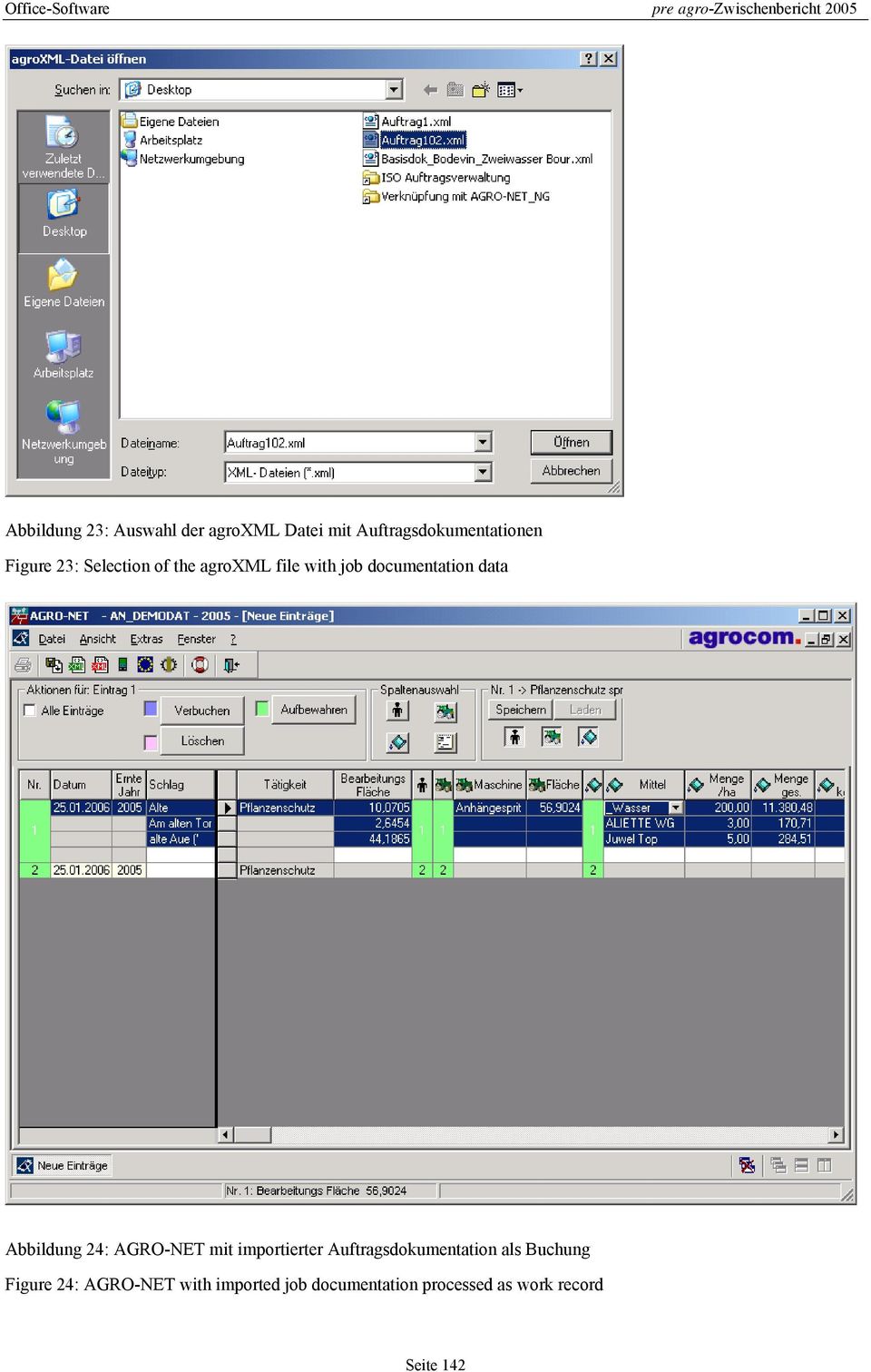 documentation data Abbildung 24: AGRO-NET mit importierter Auftragsdokumentation