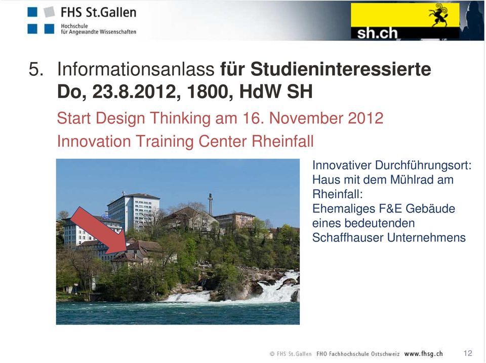 November 2012 Innovation Training Center Rheinfall Innovativer