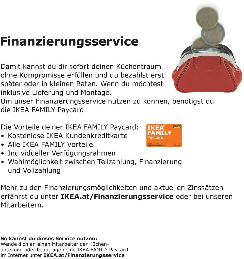 Die Vorteile deiner IKEA FAMILY Paycard: Kostenlose IKEA Kundenkreditkarte Alle IKEA FAMILY Vorteile Individueller Verfügungsrahmen Paycard Anna Andersson 60045653 07125940020 Wahlmöglichkeit
