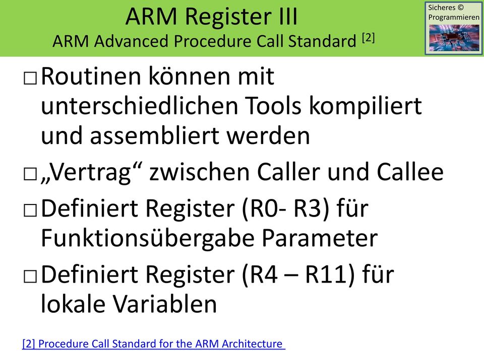 und Callee Definiert Register (R0- R3) für Funktionsübergabe Parameter Definiert