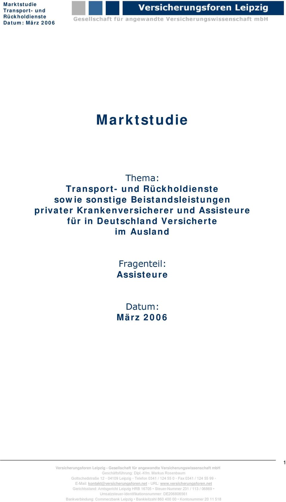 Fragenteil: Assisteure Datum: März 2006 Gerichtsstand: Amtsgericht Leipzig