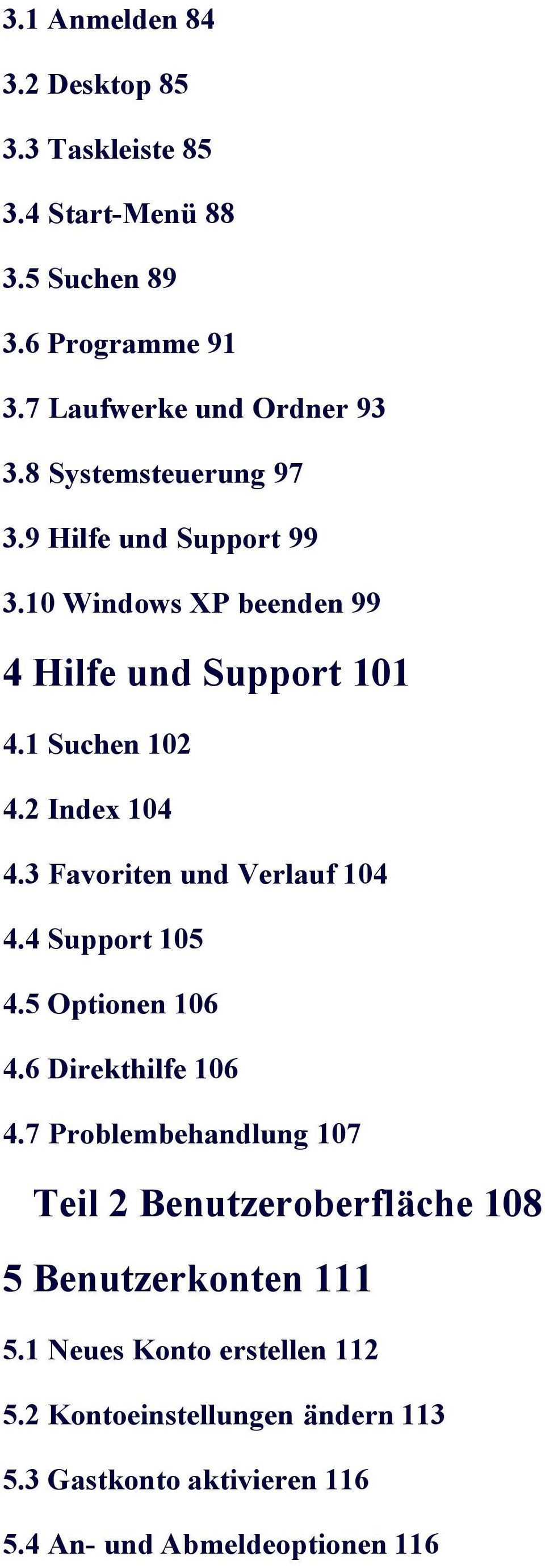 3 Favoriten und Verlauf 104 4.4 Support 105 4.5 Optionen 106 4.6 Direkthilfe 106 4.