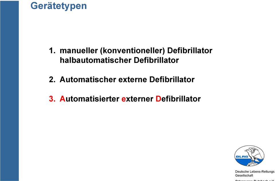 halbautomatischer Defibrillator 2.