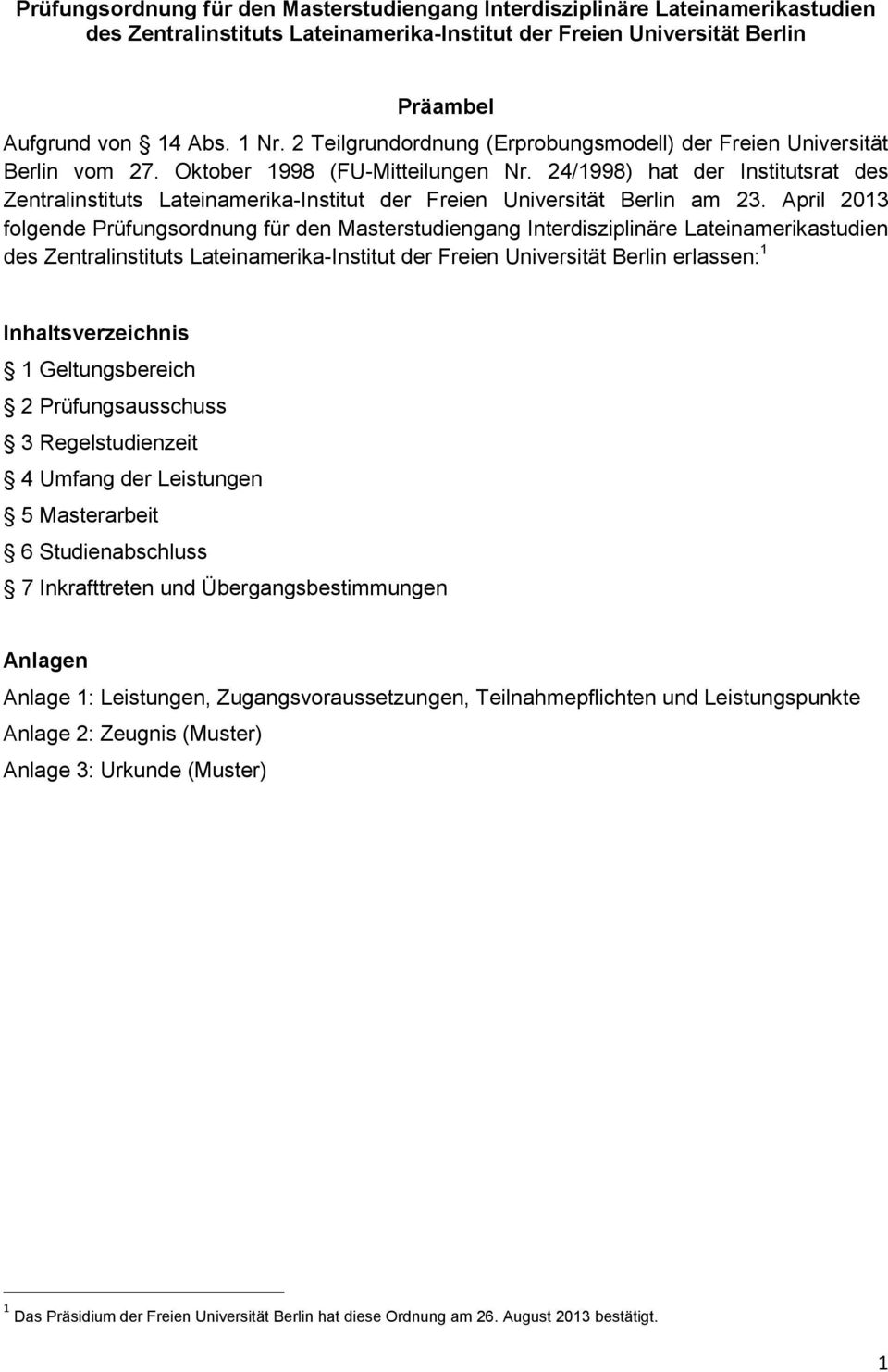 24/1998) hat der Institutsrat des Zentralinstituts Lateinamerika-Institut der Freien Universität Berlin am 23.