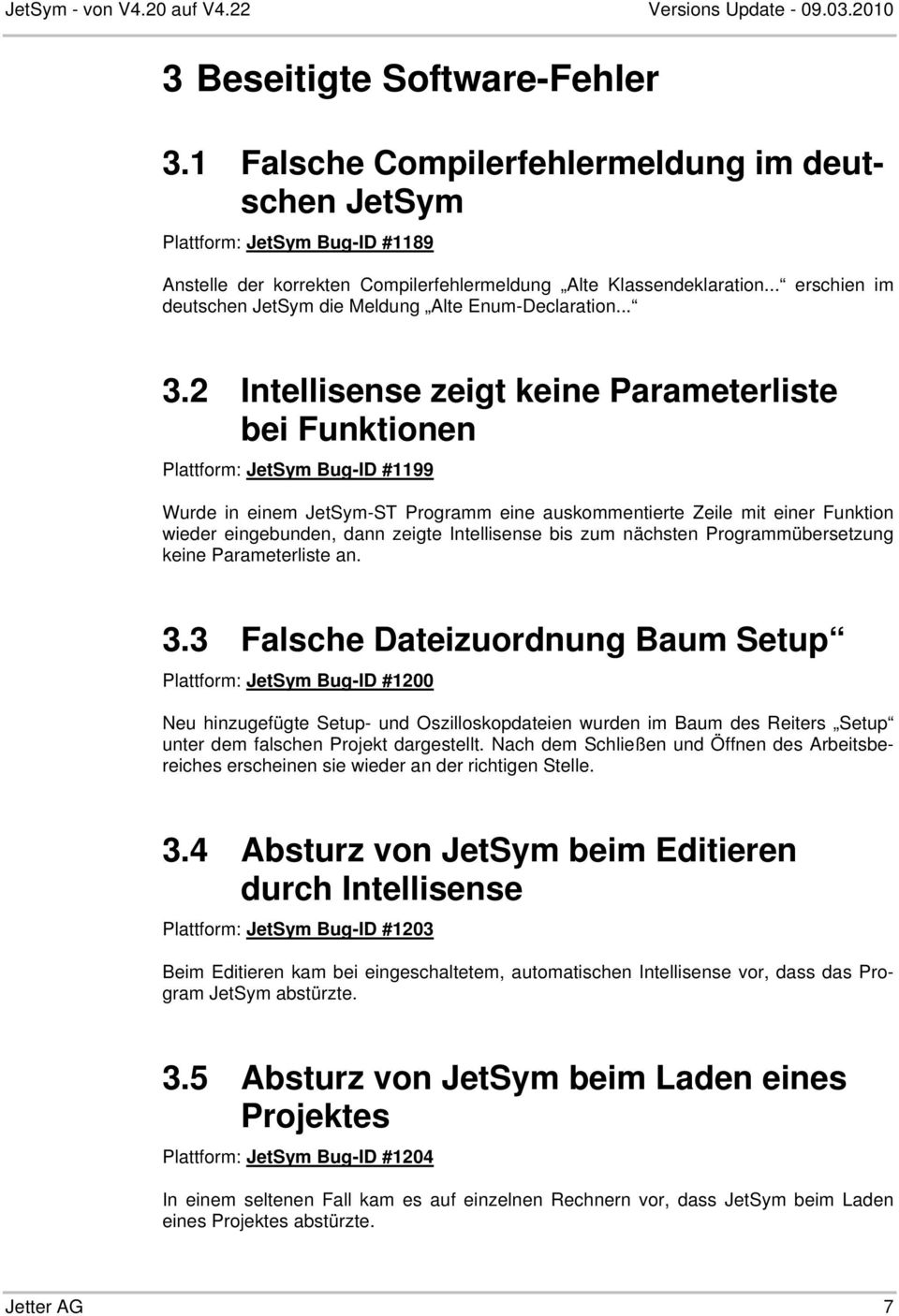 .. erschien im deutschen JetSym die Meldung Alte Enum-Declaration... 3.