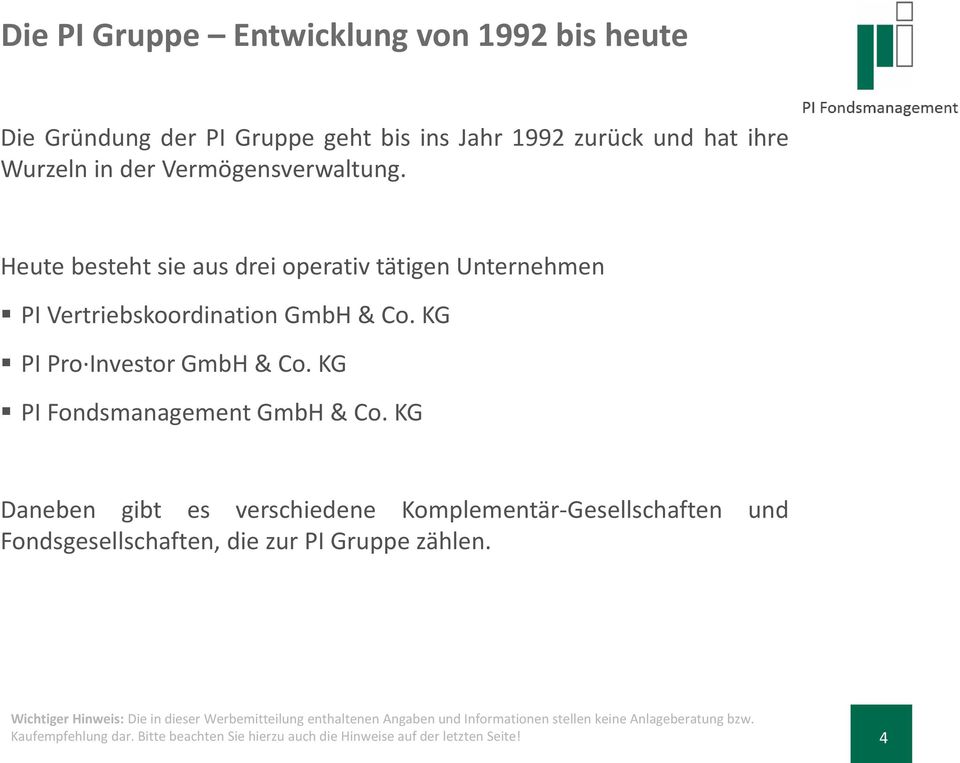KG PI Pro Investor GmbH & Co. KG PI Fondsmanagement GmbH & Co.