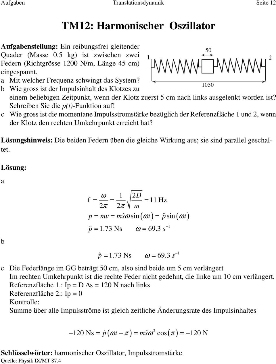 c Wie gro it die oentne Ipultrotärke ezüglich der Referenzfläche 1 und, wenn der Klotz den rechten Ukehrpunkt erreicht ht?