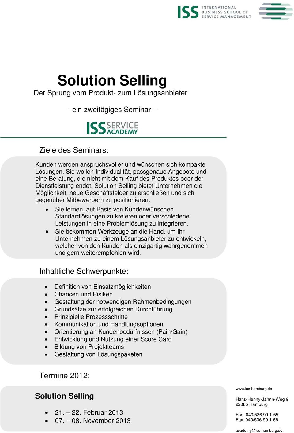 Solution Selling bietet Unternehmen die Möglichkeit, neue Geschäftsfelder zu erschließen und sich gegenüber Mitbewerbern zu positionieren.