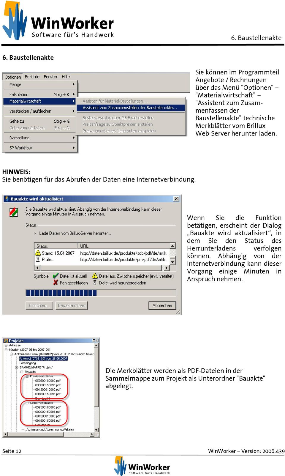 Merkblätter vom Brillux Web-Server herunter laden. HINWEIS: Sie benötigen für das Abrufen der Daten eine Internetverbindung.