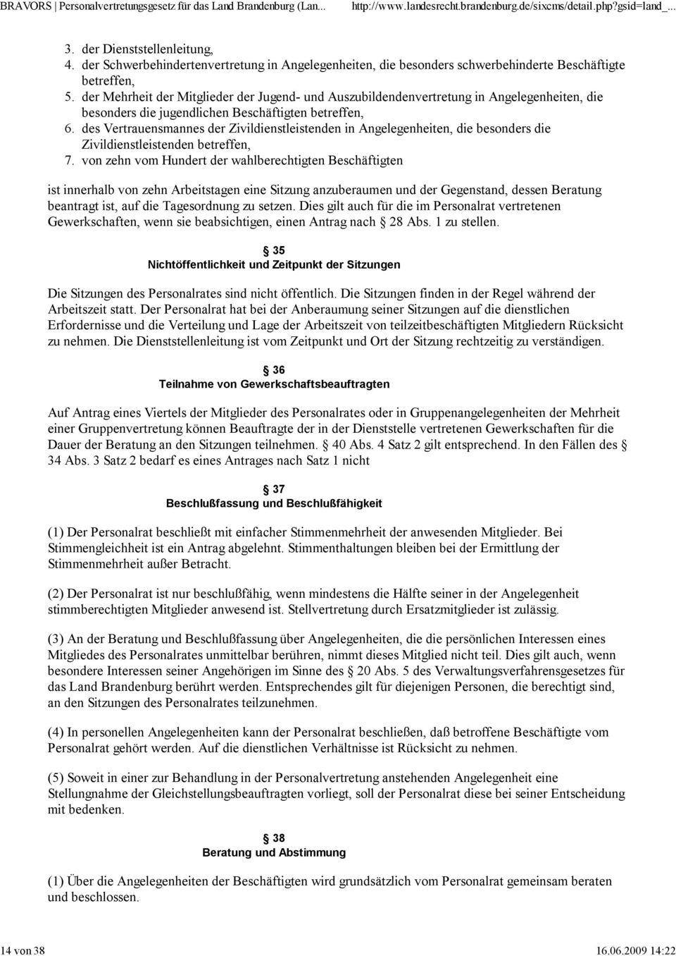 Auszubildendenvertretung in Angelegenheiten, die besonders die jugendlichen Beschäftigten betreffen, des Vertrauensmannes der Zivildienstleistenden in Angelegenheiten, die besonders die