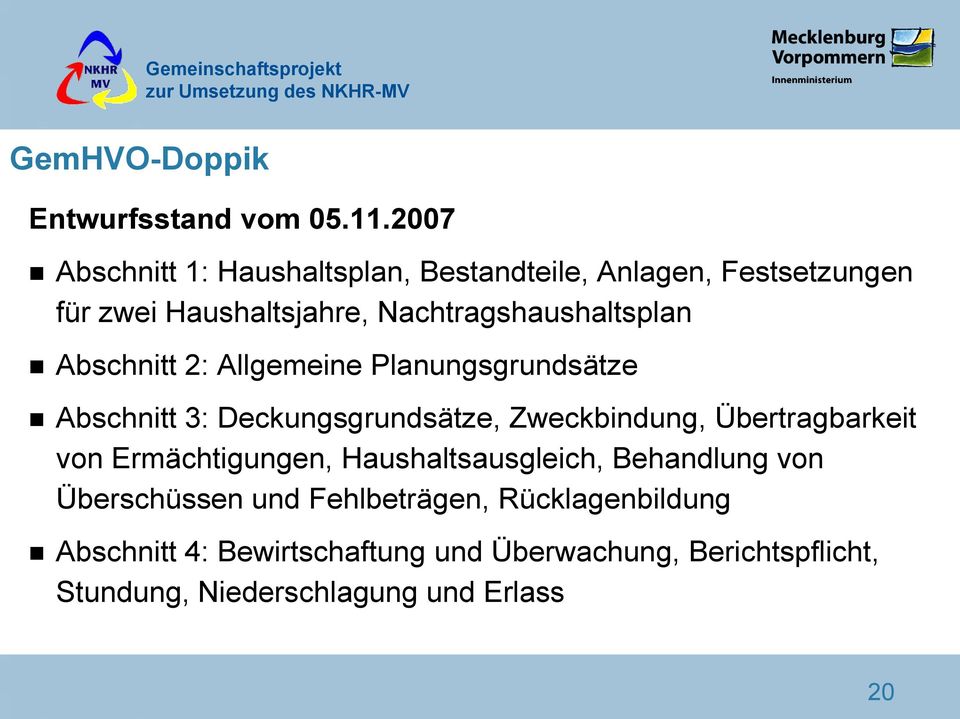 Nachtragshaushaltsplan Abschnitt 2: Allgemeine Planungsgrundsätze Abschnitt 3: Deckungsgrundsätze, Zweckbindung,