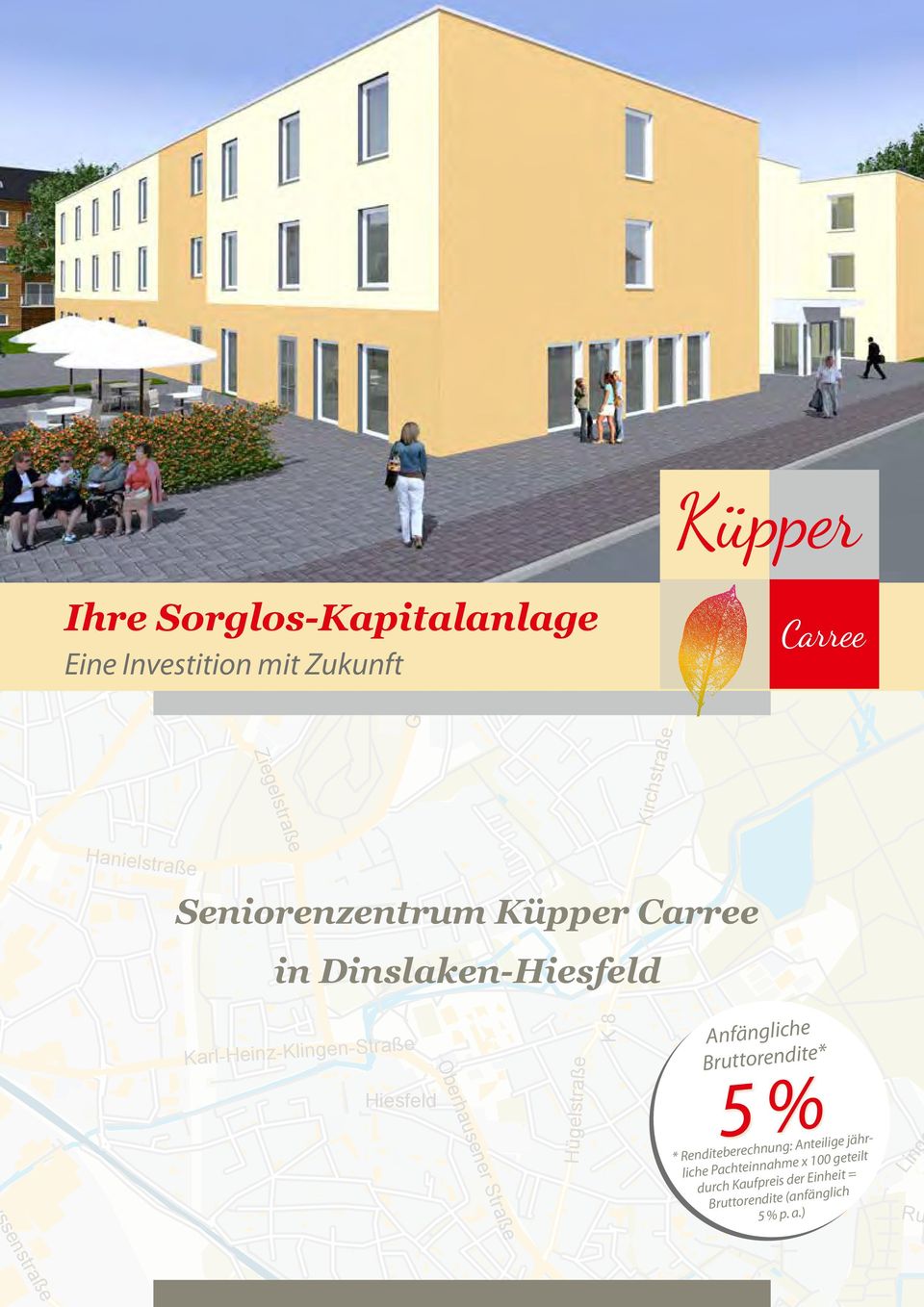 Karl-Heinz-Klingen-Straße Hiesfeld Oberhausener Straße Hügelstraße K 8 Anfängliche Bruttorendite* 5 % *