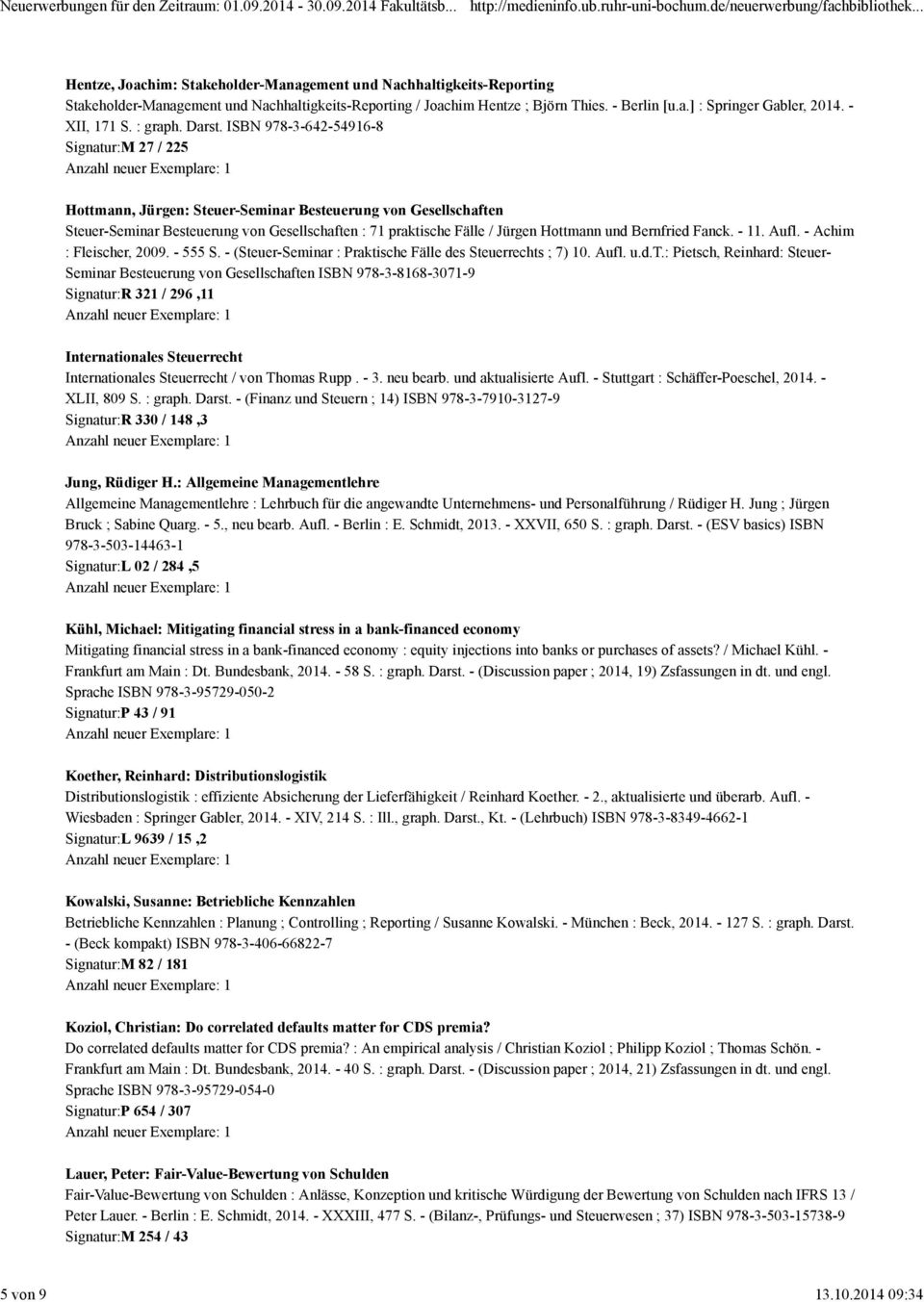 ISBN 978-3-642-54916-8 Signatur:M 27 / 225 Hottmann, Jürgen: Steuer-Seminar Besteuerung von Gesellschaften Steuer-Seminar Besteuerung von Gesellschaften : 71 praktische Fälle / Jürgen Hottmann und