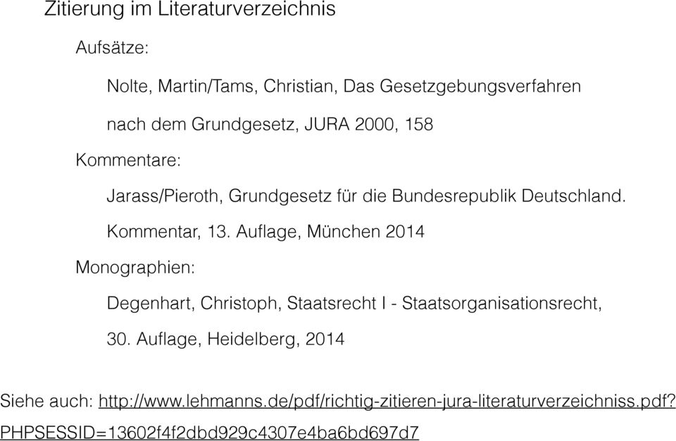 Auflage, München 2014 Monographien: Degenhart, Christoph, Staatsrecht I - Staatsorganisationsrecht, 30.