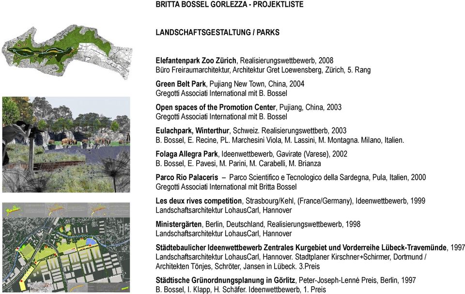 Bossel Eulachpark, Winterthur, Schweiz. Realisierungswettberb, 2003 B. Bossel, E. Recine, PL. Marchesini Viola, M. Lassini, M. Montagna. Milano, Italien.