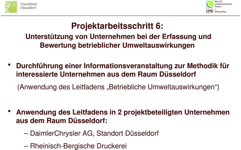 dem Raum Düsseldorf (Anwendung des Leitfadens Betriebliche Umweltauswirkungen ) Anwendung des Leitfadens in 2