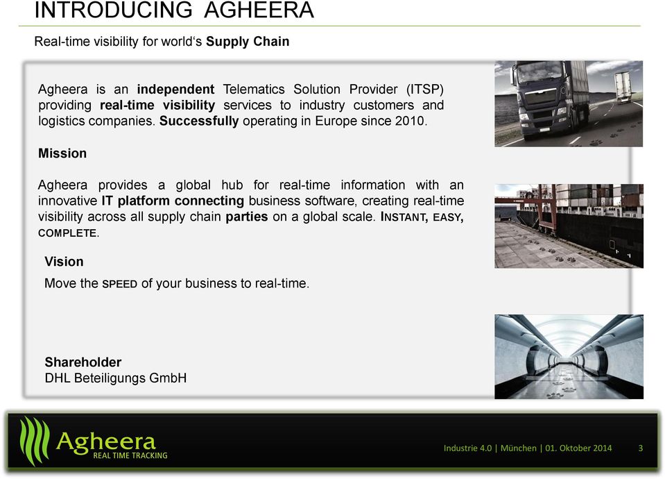 Mission Agheera provides a global hub for real-time information with an innovative IT platform connecting business software, creating real-time