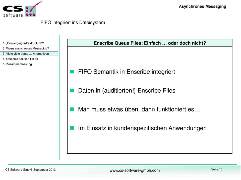 FIFO Semantik in Enscribe integriert Daten in (auditierten!