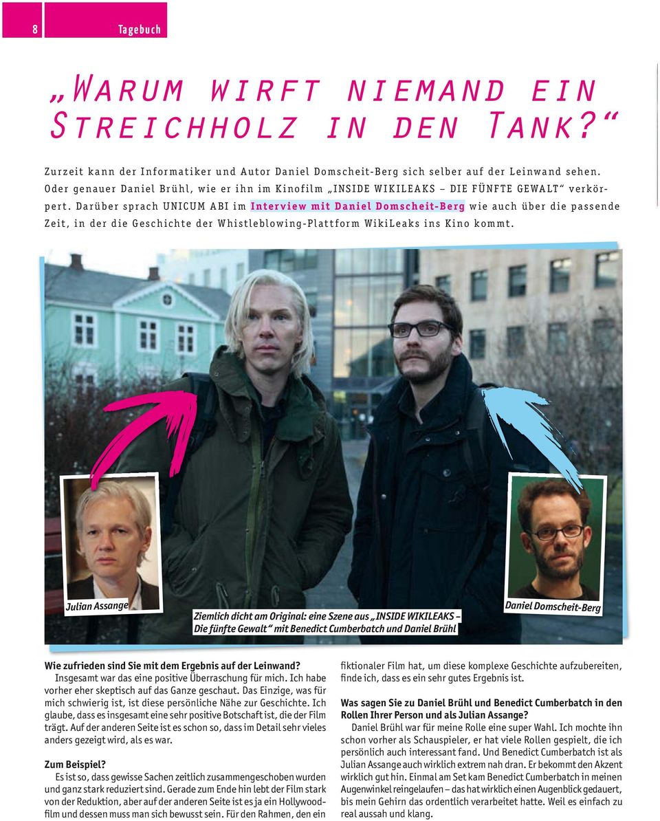 Darüber sprach UNICUM ABI im Interview mit Daniel Domscheit-Berg wie auch über die passende Zeit, in der die Geschichte der Whistleblowing-Plattform WikiLeaks ins Kino kommt.