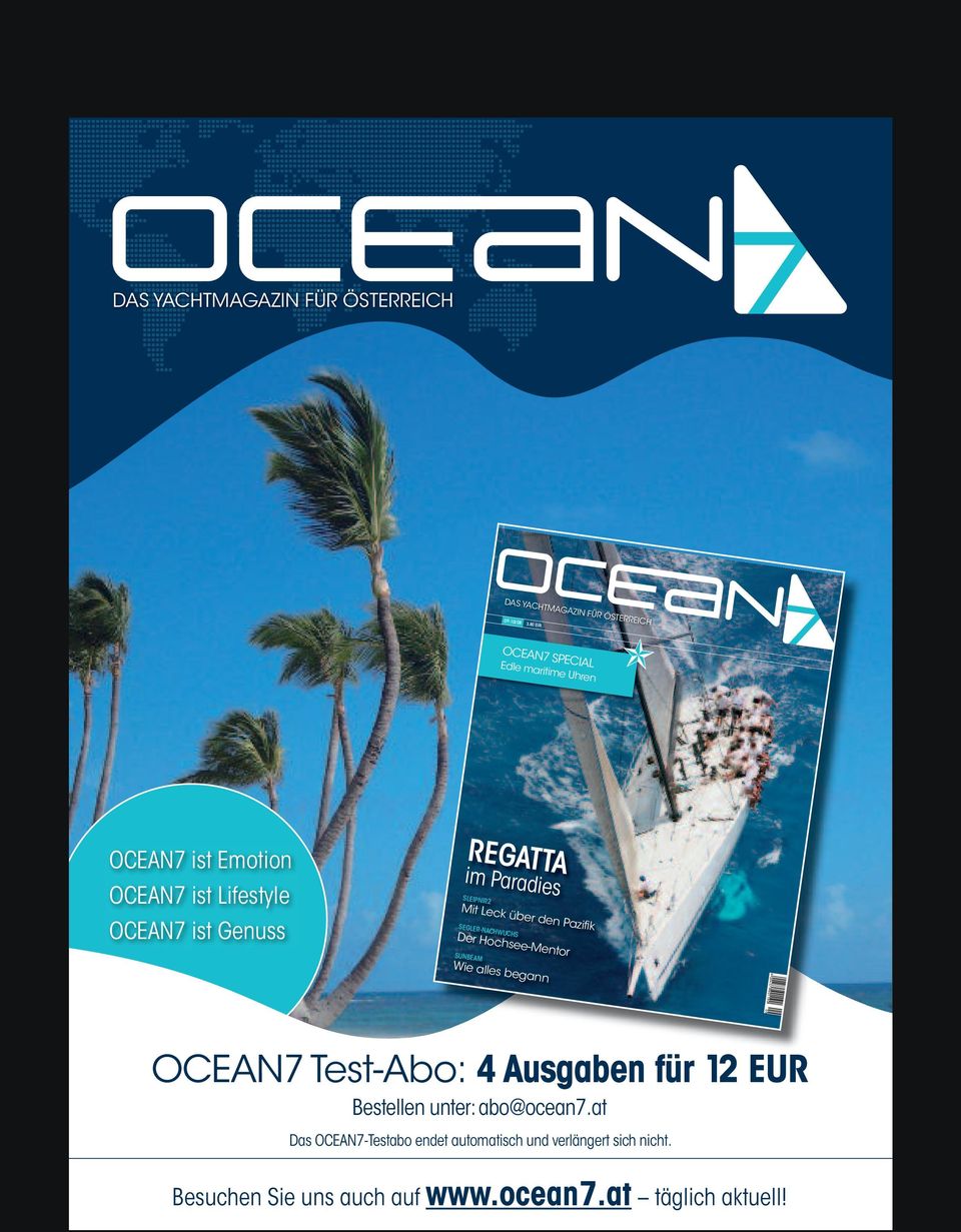 SEGLER-NACHWUCHS Der Hochsee-Mentor SUNBEAM Wie alles begann OCEAN7 Test-Abo: 4 Ausgaben für 12 EUR Bestellen unter: