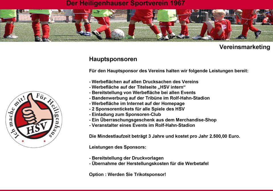 Sponsorentickets für alle Spiele des HSV - Einladung zum Sponsoren-Club - Ein Überraschungsgeschenk aus dem Merchandise-Shop - Veranstalter eines Events im Rolf-Hahn-Stadion Die