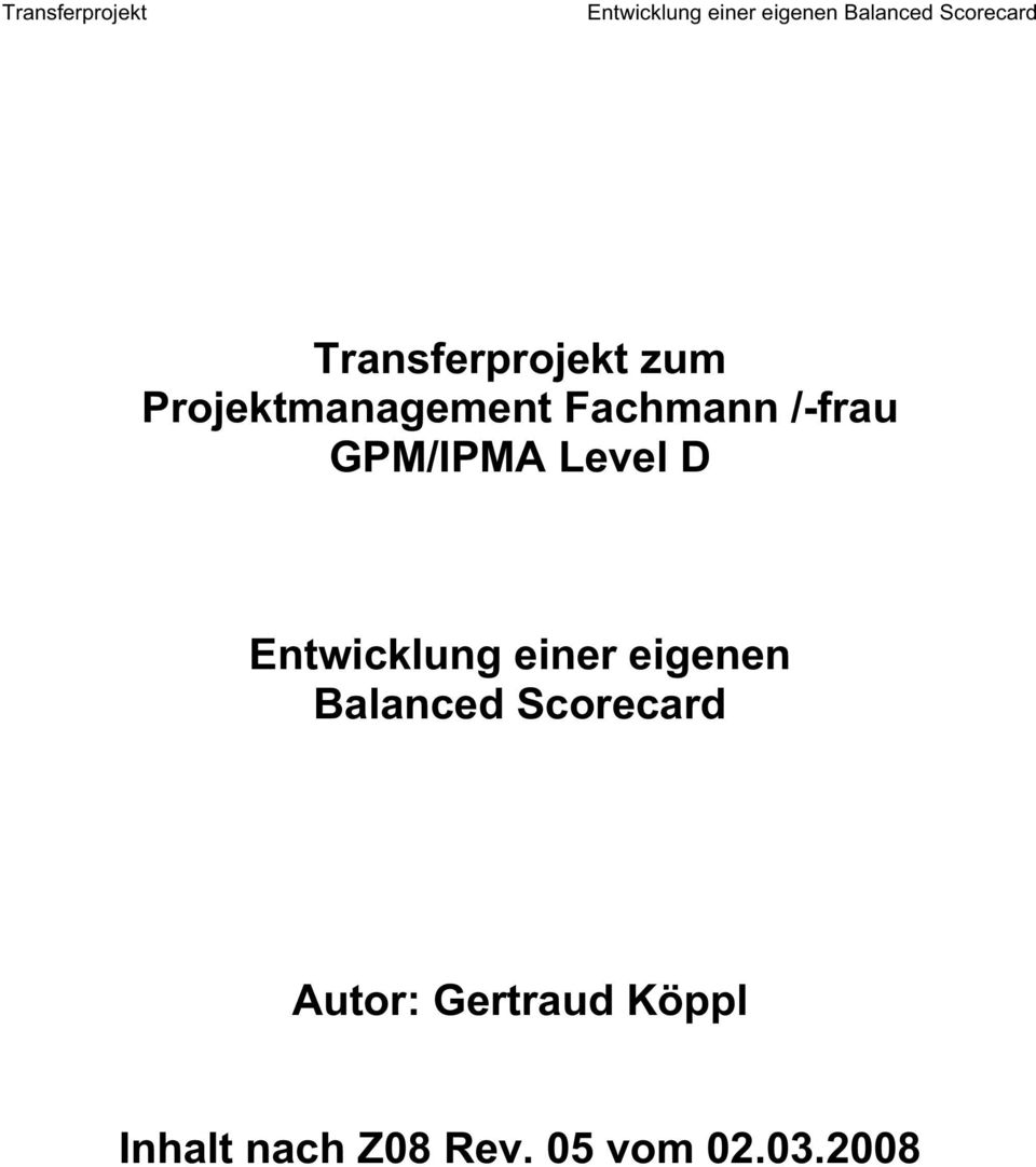 Transferprojekt Zum Projektmanagement Fachmann Frau Gpm Ipma Level D Pdf Free Download