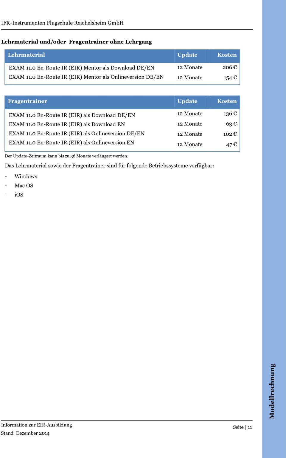 0 En-Route IR (EIR) als Download EN EXAM 11.0 En-Route IR (EIR) als Onlineversion DE/EN EXAM 11.