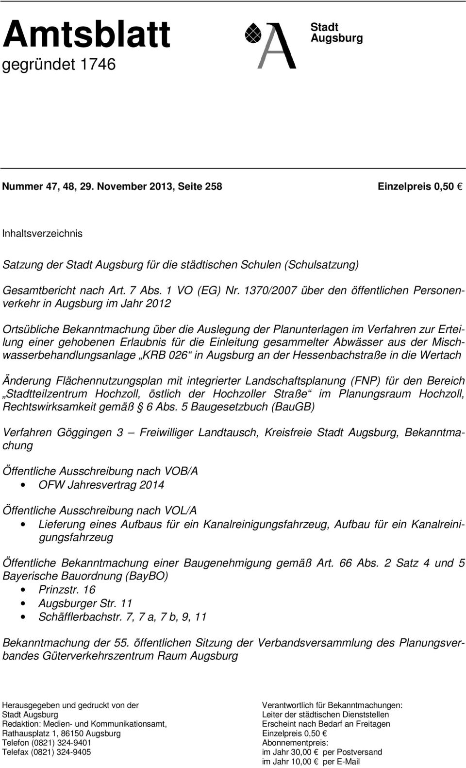 1370/2007 über den öffentlichen Personenverkehr in Augsburg im Jahr 2012 Ortsübliche Bekanntmachung über die Auslegung der Planunterlagen im Verfahren zur Erteilung einer gehobenen Erlaubnis für die